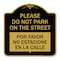 Signmission Please Do Not Park on the Street Por Favor No Estacione En La Calle, A-DES-BG-1818-23291 A-DES-BG-1818-23291 - alternate 1